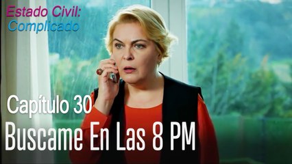 Buscame en las 8 PM - Estado Civil Complicado Capitulo 30