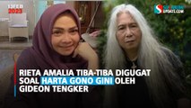 Rieta Amalia Tiba-Tiba Digugat soal Harta Gono Gini oleh Gideon Tengker