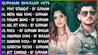 Gurnam Bhullar All Songs 2022 _Gurnam Bhullar Jukebox _Gurnam Bhullar Non Stop Hits _Top Punjabi Mp3