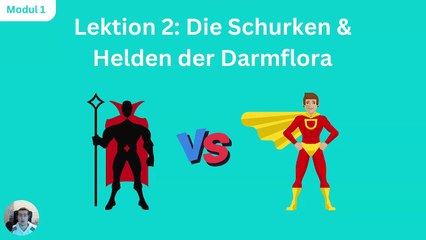 Die Schurken und Helden der Darmflora