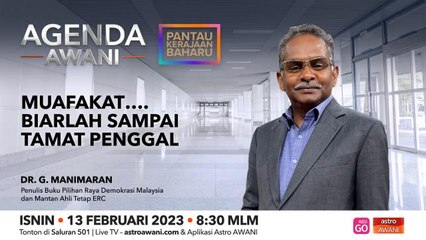 Agenda AWANI: Muafakat…. Biarlah sampai tamat penggal