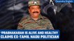 LTTE chief Prabhakaran is alive and health claims former Tamil Nadu politician | Oneindia News