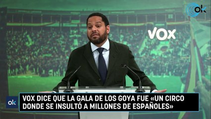 Vox dice que la gala de los Goya fue «un circo donde se insultó a millones de españoles»