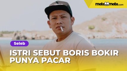 Istri Sebut Boris Bokir Punya Pacar, Nama Angel Karamoy Terseret