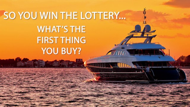 If you won the lottery, what's the first thing you'd buy?