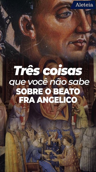 Três coisas que você não sabe sobre o Beato Fra Angelico