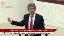 HDP milletvekili Garo Paylan 2018'de deprem gerçeğine dair uyarmış