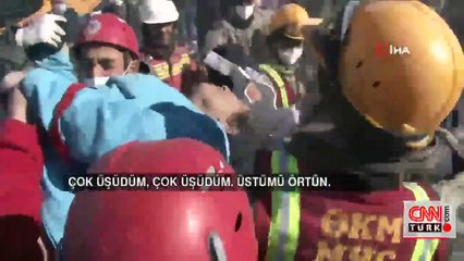 180'inci saatte enkazdan kurtarıldı: "Çok üşüdüm, ne olur üstümü örtün"