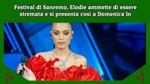 Festival di Sanremo, Elodie ammette di essere stremata e si presenta così a Domenica In