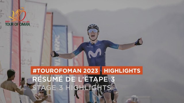 Étape 3 / Stage 3 Highlights - #TourofOman 2023