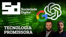 Conheça a BARD: Resposta do Google para o CHATGPT | SOCIEDADE DIGITAL