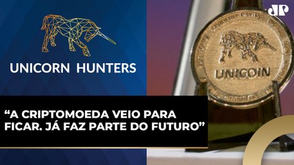 Investidores  explicam qual o potencial de sucesso da Unicoin | UNICORN HUNTERS