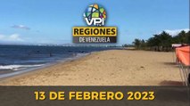 Noticias Regiones de Venezuela hoy - Lunes 13 de Febrero de 2023 @VPItv
