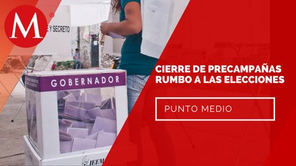 ¿Qué nos dejó el cierre de precampañas en Edomex y Coahulia? | Punto Medio