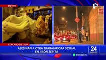 Cercado de Lima: asesinan a otra trabajadora sexual en el jirón Zepita