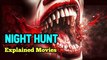 Night Hunt (2023) Horror Film Explained in Hindi/Urdu Summarized हिन्दी