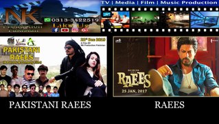 Pakistani Raees V/S Raees | Trailer | NK Production Pakistan