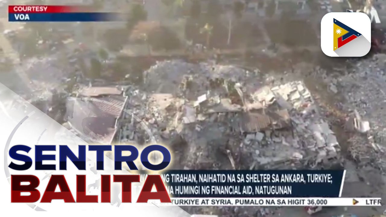 64 Pilipino na nawalan ng tirahan, naihatid na sa shelter sa Ankara, Turkiye ayon sa DFA; higit 70 Pilipino na humingi ng financial aid, natugunan na rin umano