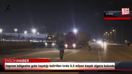 Konya'da ‘deprem bölgesine gıda taşıyorum’ dedi, 5,3 milyon kaçak sigara çıktı