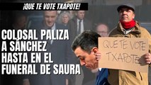 El eslogan perfecto contra Sánchez (¡Que te vote Txapote!) que le perseguirá en la calle hasta su último día