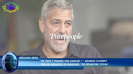"Je vais y perdre une hanche !" : George Clooney  sur sa demande en mariage, "un désastre total"