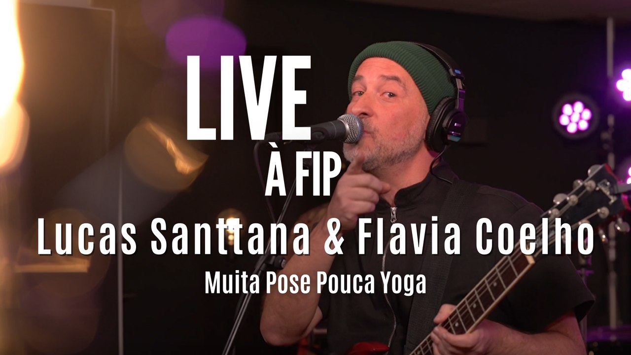 Live à FIP : Flavia Coelho & Lucas Santtana - "Muita Pose Pouca Yoga"