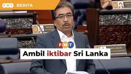 Ambil iktibar Sri Lanka, semua terkesan bila ekonomi gawat, kata Johari