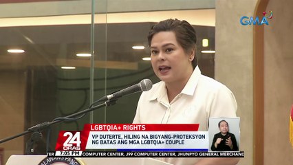 VP Duterte, hiling na bigyang-proteksyon ng batas ang mga LGBTQIA+ couple | 24 Oras