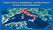L'Italia è vicina al famosissimo “cerchio di fuoco”, di cosa si tratta esattamente