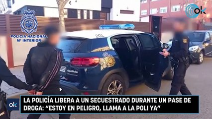La Policía libera a un secuestrado durante un pase de droga Estoy en peligro, llama a la poli ya