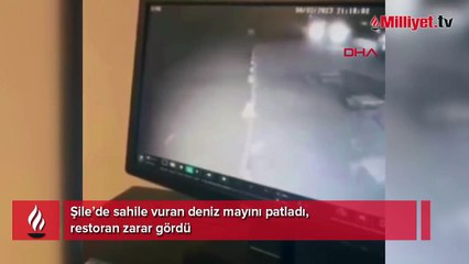 Şile’de sahile vuran deniz mayını patladı; restoran zarar gördü