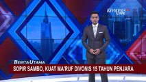 Sopir Ferdy Sambo, Kuat Maruf Divonis 15 Tahun Penjara atas Pembunuhan Berencana Brigadir Yosua