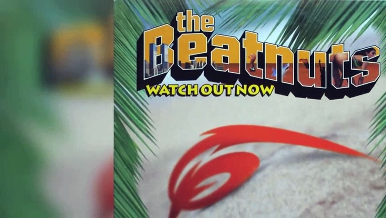 Beatnuts - Watch out now