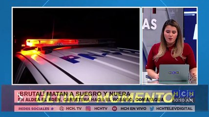 ¡Terrible! Matan a suegro y nuera en aldea El Edén, carretera a El Rosario, Comayagua