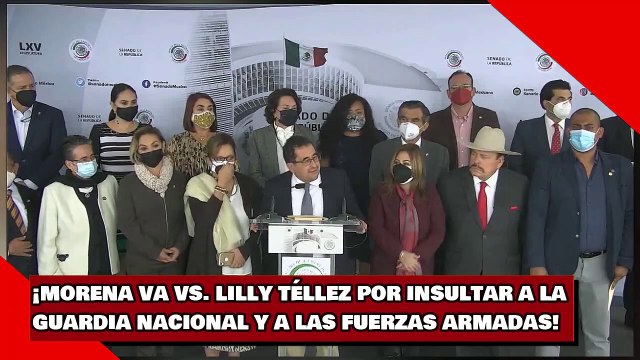 ¡MORENA VA VS. LILLY TÉLLEZ POR INSULTAR A LA GUARDIA NACIONAL Y A LAS FUERZAS ARMADAS!