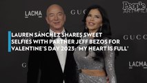 Lauren Sánchez Shares Sweet Selfies with Partner Jeff Bezos for Valentine's Day 2023: 'My Heart Is Full'