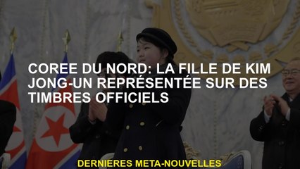 Corée du Nord: la fille de Kim Jong-un représentée sur des timbres officiels
