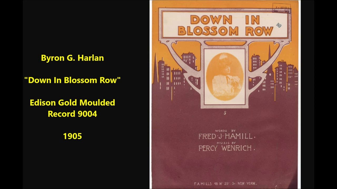Byron G. Harlan - Down In Blossom Row (1905)