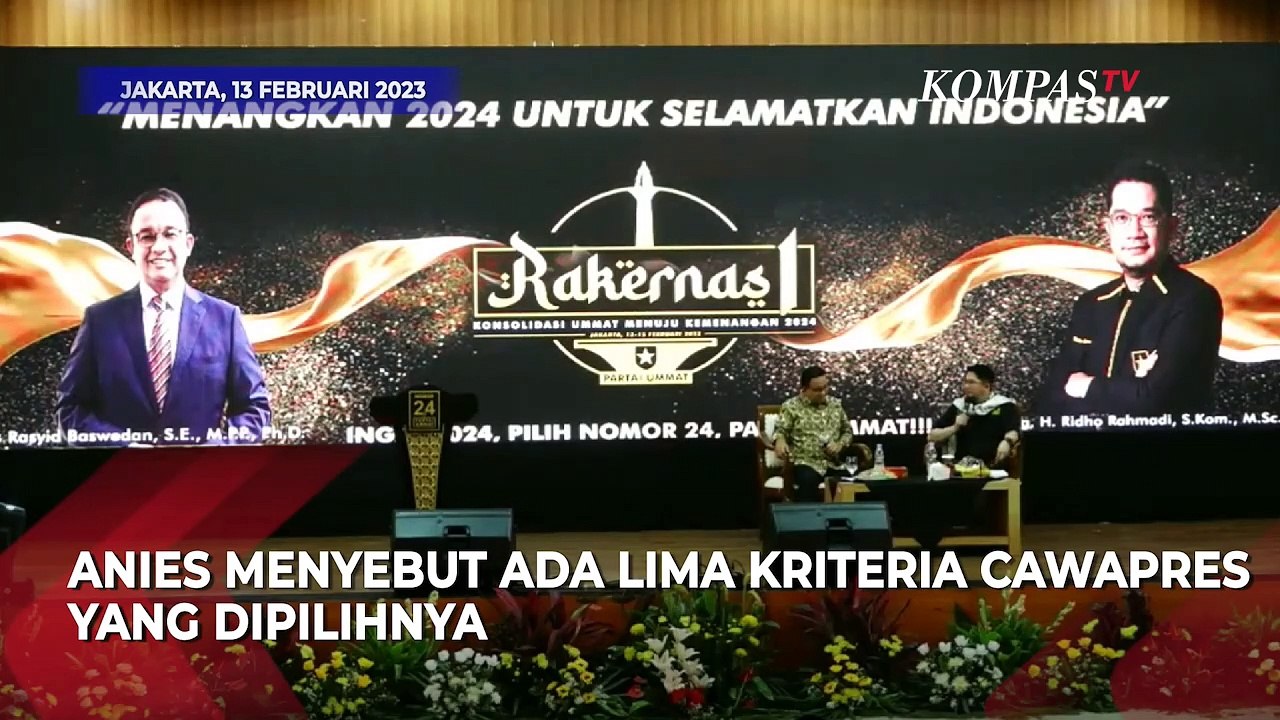 Anies Baswedan Ungkap 5 Kriteria Cawapres 2024 Saat Hadiri Rapimnas Partai Ummat