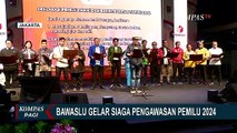 Jelang 1 Tahun Menuju Pesta Demokrasi, Bawaslu Gelar Siaga Pengawasan Pemilu 2024!