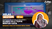 KELAS BESTARI: BAHASA MELAYU EP.1 [NEW VIDEO]