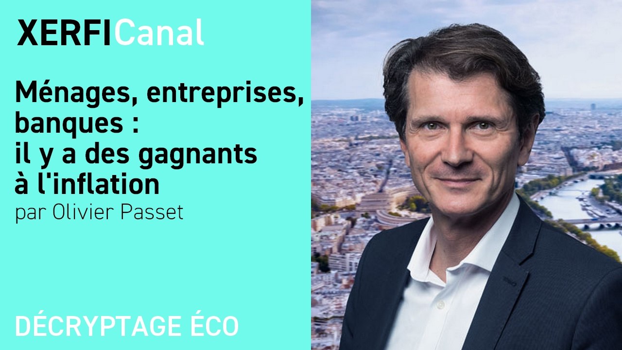 Ménages, entreprises, banques : il y a des gagnants à l'inflation [Olivier Passet]