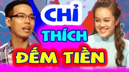 Nàng Tuyên Bố CHỈ THÍCH ĐẾM TIỀN Khiến Cả Trường Quay Cười Há Hốc Mồm Nhưng Chàng Lắc Đầu Lia Lịa