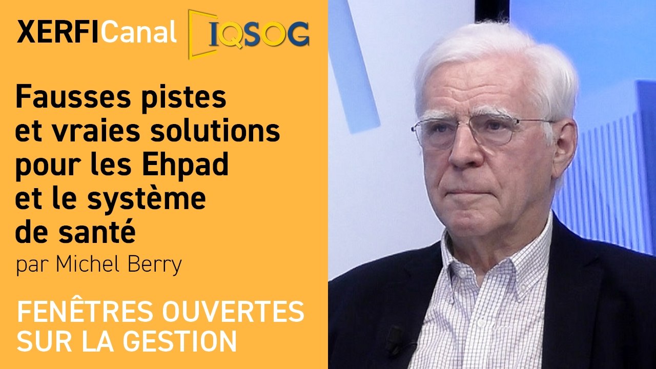Fausses pistes et vraies solutions pour les Ehpad et le système de santé [Michel Berry]