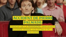Accident de Pierre Palmade : l’avocat de la passagère grièvement blessée donne des détails de la collision