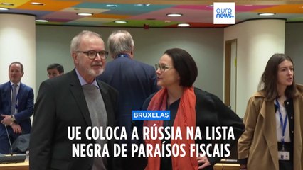 União Europeia adiciona Rússia à sua lista de paraísos fiscais