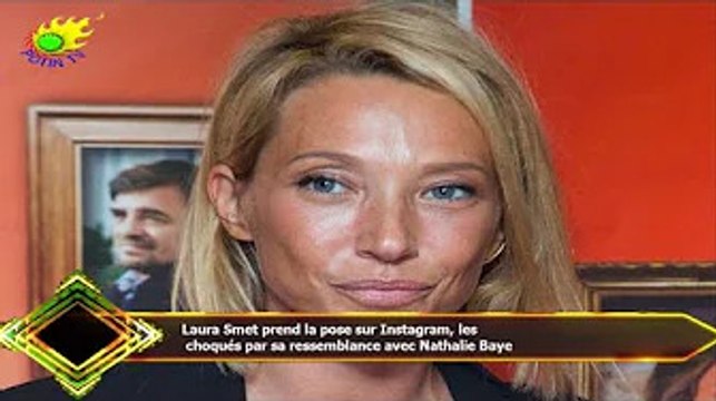 Laura Smet prend la pose sur Instagram, les choqués par sa ressemblance avec Nathalie Baye