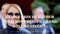 Céline Dion de retour pour son premier grand rôle au cinéma : les premières images dévoilées !