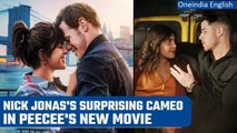 Nick Jonas's cameo in Priyanka Chopra's new movie 'Love Again' steals the show |Oneindia News