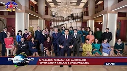 Il Paradiso, puntata 15/2: la donna che  Gloria arriva a Milano e vuole parlarle